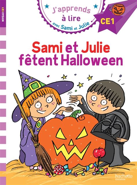 Sami et Julie CE1 Sami et Julie fêtent Halloween Hachette Education