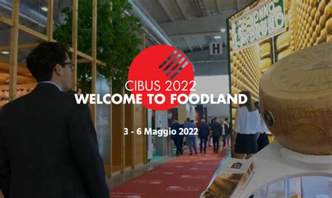 Cibus 2022 Dal 3 Al 6 Maggio VisitParma