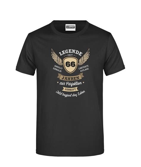 T Shirt Legende Seit 66 Jahren Zur Perfektion Gereift Jetzt Beginnt