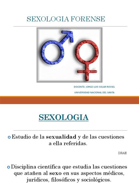 Medicina Legal 11 Sexologia Forense Sexología La Sexualidad Humana