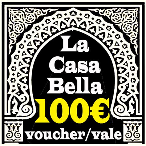 100€ T Voucher La Casa Bella