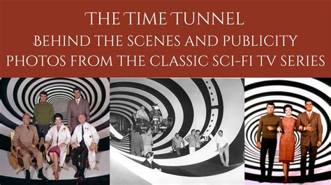 The Time Tunnel Behind The Scenes Publicity Photos From The Classic