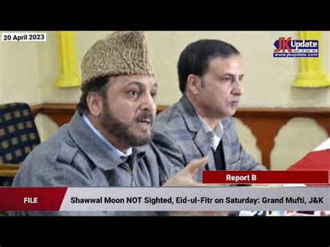 Shawwal Moon Not Sighted Eid Ul Fitr On Saturday Grand Mufti J K