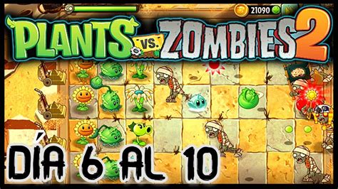 Antiguo Egipto Día 6 al 10 Plantas Vs Zombies 2 Gameplay YouTube