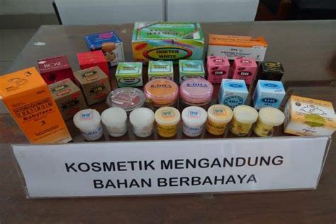 Gawat Bpom Temukan Produk Kosmetik Ilegal Yang Bisa Timbulkan