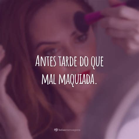 Frases De Maquiagem Para Real Ar A Sua Beleza Natural