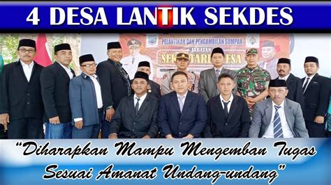 Empat Desa Lantik Dan Ambil Sumpah Jabatan Sekdes Diharapkan Mampu