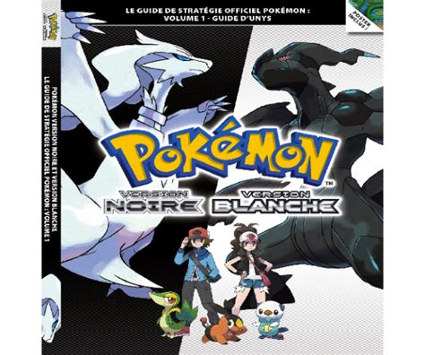 Pokemon Version Noire Et Blanche Volume 1 Guides Officiels De Jeux