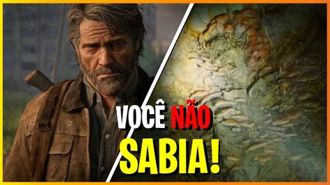 5 Coisas Que Você NÃo Sabia Sobre Last Of Us Youtube