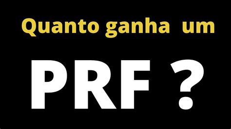 PRF Quanto ganha um PRF Salário da PRF YouTube