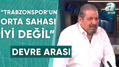 Trabzonspor Ba Ak Ehir Erman Toro Lu Devre Aras Yorumu A Spor