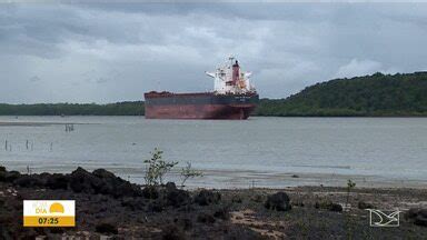 Bom Dia Mirante Navio mais de 220 metros encalha no canal que dá