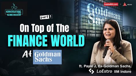 What Does A Goldman Sachs Investment Banker Actually Do Ft Payal J Ex Goldman Sachs Iim