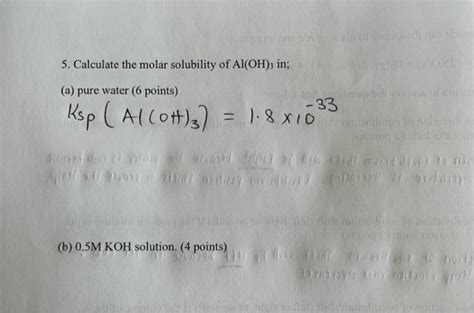 Solved 5 Calculate The Molar Solubility Of Al OH 3 In A Chegg