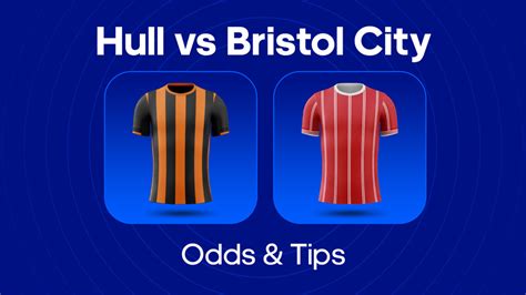 Hull Vs Bristol City Odds Predictions Betting Tips BettingOdds