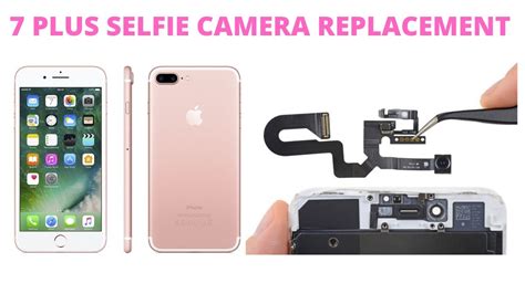 Iphone 7 Plus Selfie Front Camera Replacement Youtube