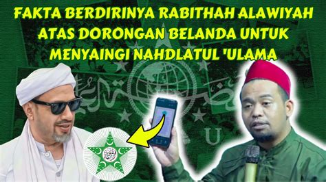 Latar Belakang Rabithah Alawiyah Dibongkar Gus Ubad Aminullah Youtube