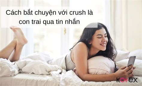 Cách Bắt Chuyện Với Crush Qua Tin Nhắn Cực ấn Tượng Không Bị Nhạt