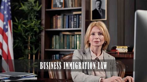 Business Immigration Law A Complete Guide