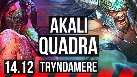 Akali Vs Tryndamere Top Solo Kills Quadra Rank Akali