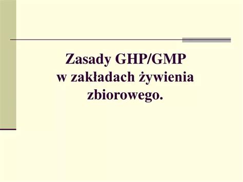 PPT Zasady GHP GMP w zakładach żywienia zbiorowego PowerPoint