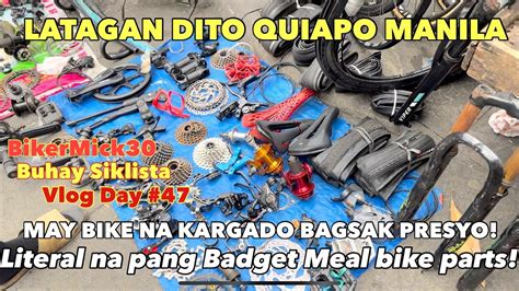 DAMING BADGET MEAL BIKE PARTS DITO SA LATAGAN QUIAPO MANILA AT MERON