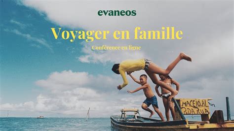 Conférence en ligne Voyager en famille avec Evaneos YouTube