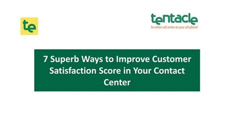 7 Superb Ways To Improve Customer Satisfaction Score In Your Contact