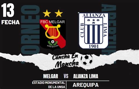 ¿cuándo Juegan Alianza Lima Vs Melgar Hora Y Dónde Ver El Encuentro