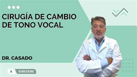 Cirug A De Cambio De Tono Vocal Feminizaci N Y Masculinizaci N De La