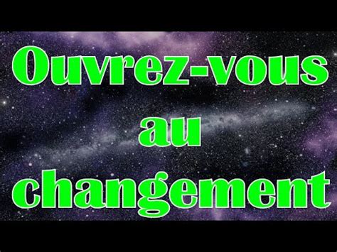 Voix de l Univers du 9 Mai Ouvrez vous au changement sans résistance