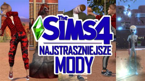 Najstraszniejsze Modyfikacje Do The Sims Kosmo Youtube