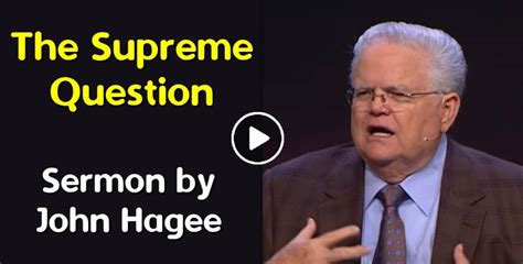 John Hagee - Watch Sermon: The Supreme Question