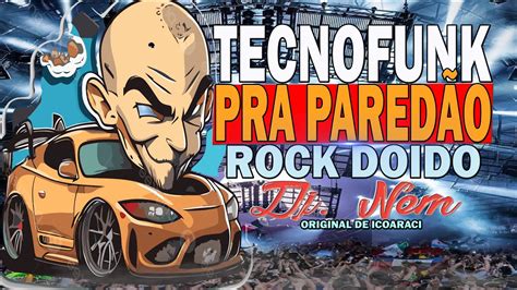 Set Rock Doido Set As Melhores Tecno Funk Rockdoido