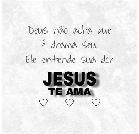 Jesus Te Ama De Uma Maneira Incondicional Ele Nunca Vai Deixar De Te