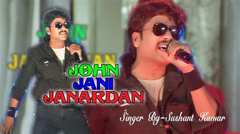 John Jani Janardan Ii Singer Sushant Kumar Ii Naseeb Ii Song