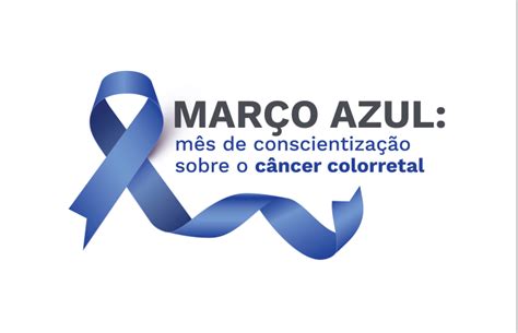 Março Azul mês de prevenção ao câncer colorretal ACT