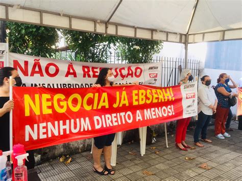 Apesar De Proibi O Da Greve Pela Justi A Trabalhadores Da Ebserh