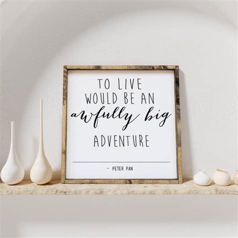 To Live Would Be An Awfully Big Adventure Wall Hanging Etsy