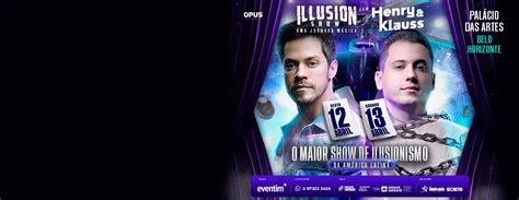 HENRY E KLAUSS ILLUSION SHOW Ingressos EVENTIM