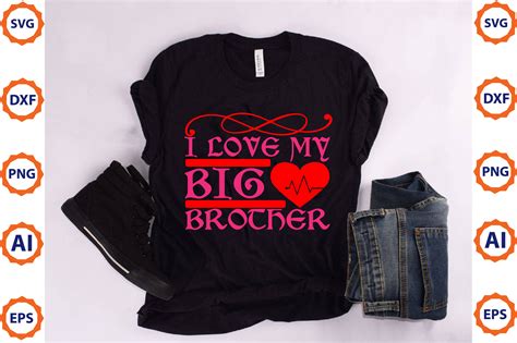 I Love My Big Brother Graphic By Craftlab Creative Fabrica