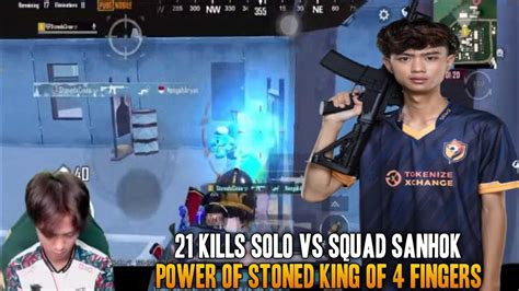 21 Kills Solo Vs Squad In Sanhok King Of 4 Fingers Power Of Stoned