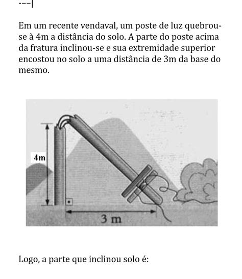 Em Um Recente Vendaval Um Poste De Luz Quebrou Se M A Dist Ncia Do