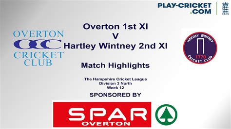 The Spar Overton Highlights Overton St Xi Vs Hartley Wintney Nd Xi