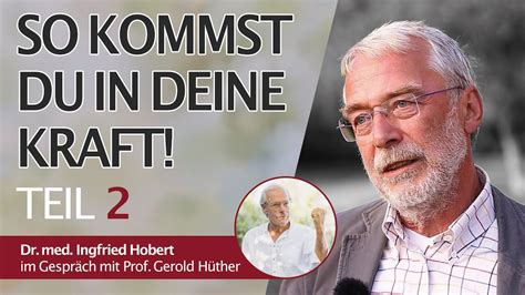 Teil 2 Prof Gerald Hüther im Gespräch mit Dr Ingfried Hobert