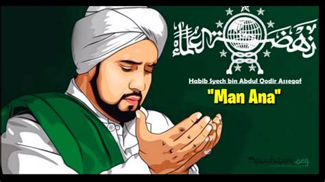 Sholawat Man Ana Habib Syech Bin Abdul Qidir Assegaf Youtube