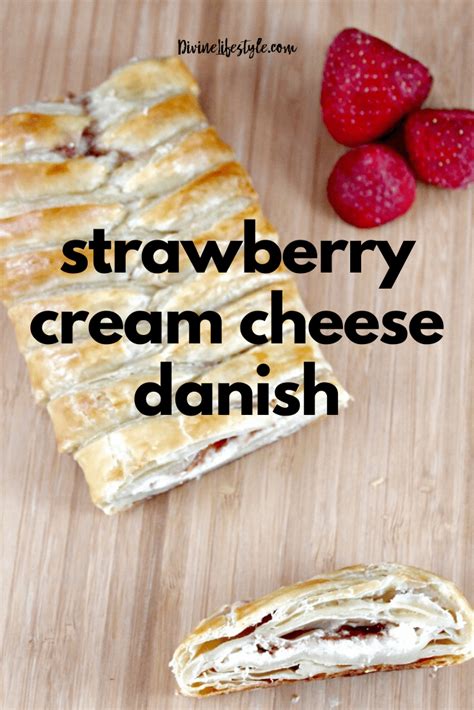 Strawberry Cream Cheese Danish Recipe Divine Lifestyle