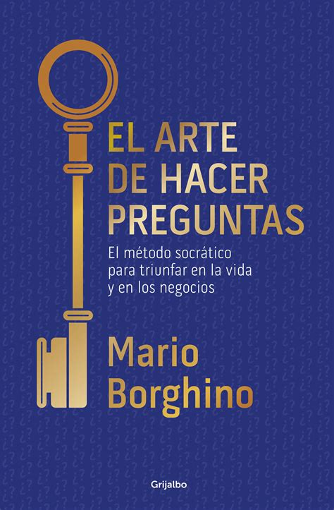 El Arte De Hacer Preguntas Ebook Mario Borghino Casa Del Libro Colombia