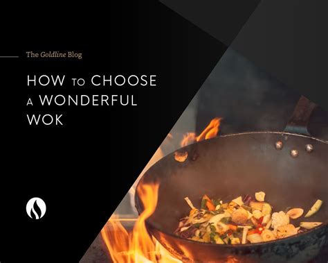 How to Choose a Wonderful Wok - Goldline Crop