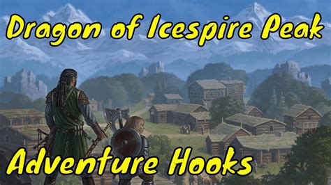 Adventure Hooks For Dragon Of Icespire Peak Dm Guide Youtube